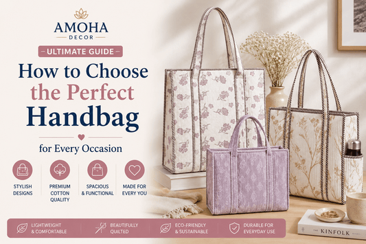 The Ultimate Guide to Choosing the Perfect Handbag for Every Occasion - Amoha Decor