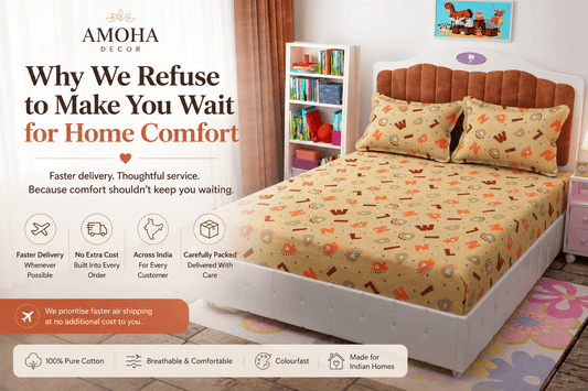 Why We Refuse to Make You Wait for Home Comfort - Amoha Decor